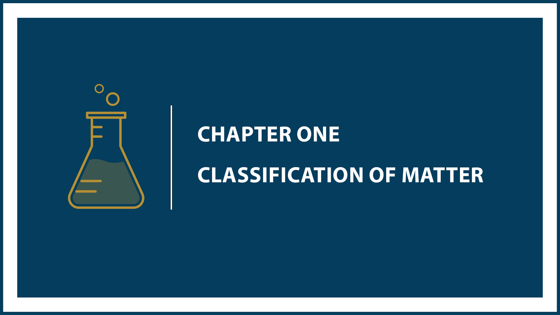 Chapter 1: Classification of Matter